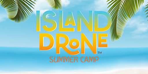 Island Drone | Summer Camp (Royal Isabela Tour)