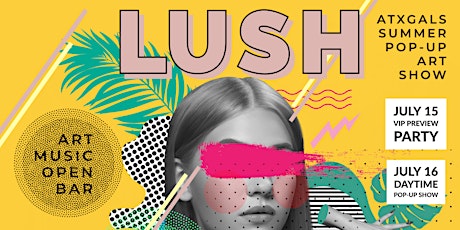atxGALS' LUSH VIP Preview Party tickets