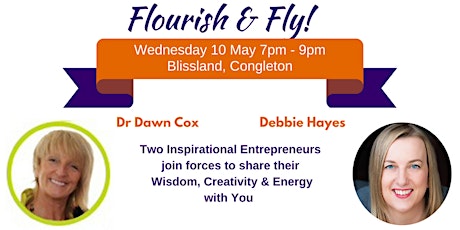 Flourish & Fly with Debbie Hayes and Dr Dawn Cox - May 2017 Gathering primary image