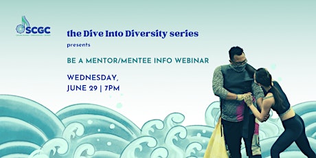 Dive Into Diversity Series: SCGC Be a Mentor/Mentee Information Webinar tickets