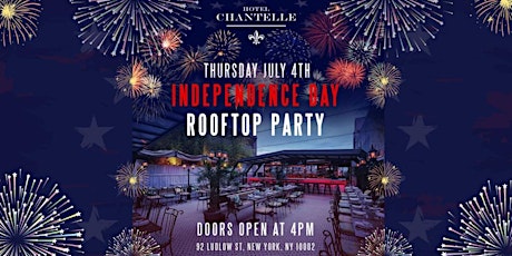July 4th Party @ Hotel Chantelle Rooftop tickets