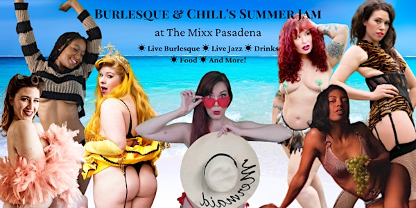 Burlesque & Chill's Summer Jam!