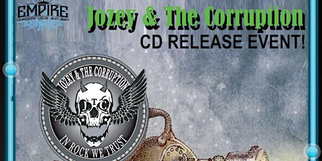 Jozey & The Corruption CD Release at The Empire!