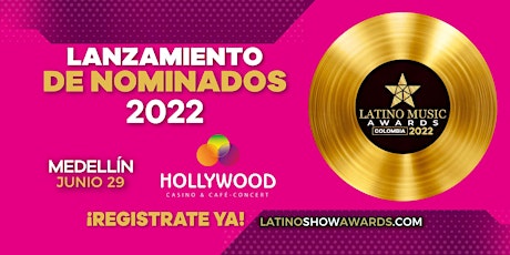 LANZAMIENTO DE NOMINADOS: LATINO MUSIC AWARDS 2022 entradas