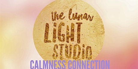THE LUNAR LIGHT STUDIO: Calmness Connection primary image