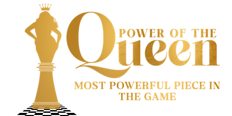 The POWER of the Queen Special Tix Price (4 for $120)