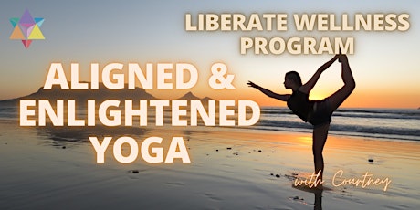 IN PERSON | Aligned & Enlightened Yoga with Courtney (LWP) tickets