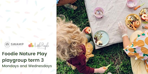 Foodie Nature Play playgroup Term 3, 2022