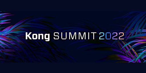 Kong Summit 2022