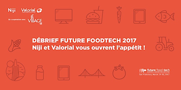 Niji et Valorial débriefent le Future FoodTech 2017
