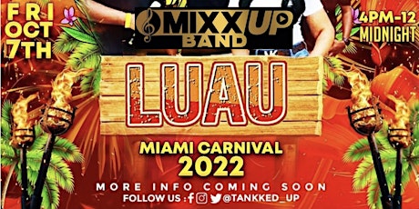 TANKKED UP “THE OFFICIAL LUAU” (MIAMI CARNIVAL 2022) tickets