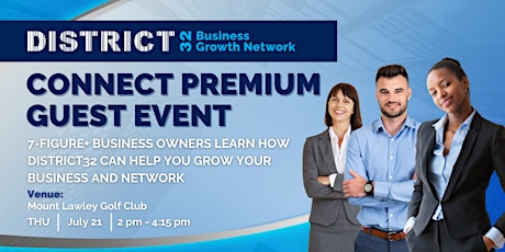 District32 Connect Premium Business Growth Event – Guest Day – Thu 21 July tickets