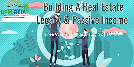 Building A Real Estate Legacy and Passive Income tickets