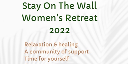 Stay On The Wall Women's Retreat