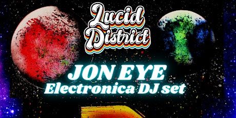 LIVE MUSIC: Lucid District tickets