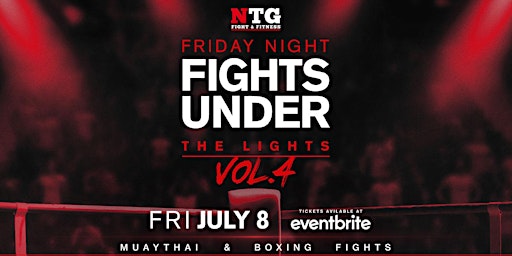 NTG Friday Night Fights Under The Lights Vol 4.