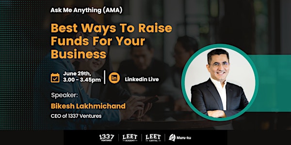 Ask Me Anything - Best Ways To Raise Funds For Your Business