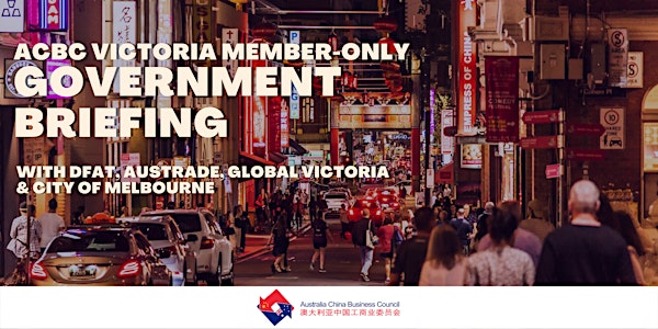 ACBC Victoria Member-Only Government Briefing | JULY