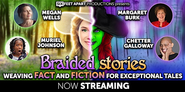 Now Streaming - Braided Stories - Weaving Together Tales of Fact & Fiction