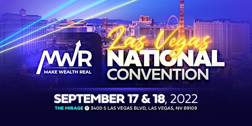 MWR MAKE WEALTH REAL NATIONAL CONVENTION LAS VEGAS