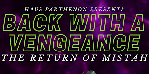 Back With a Vengeance: The Return of Mistah