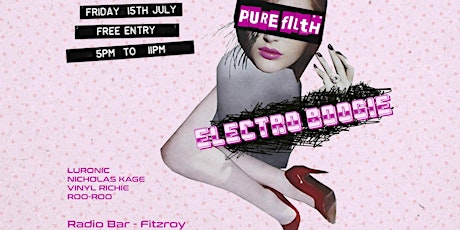 PURE FILTH: ELECTRO BOOGIE - Free Dirty Electro Dance Party!