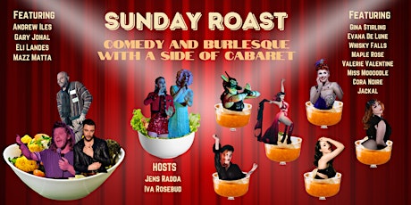 Sunday Roast Extravaganza - Comedy and Burlesque with a side of Cabaret tickets