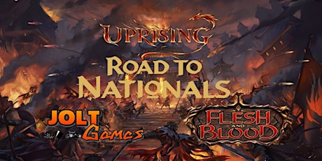 Jolt Games - Flesh and Blood - Road to Nationals tickets
