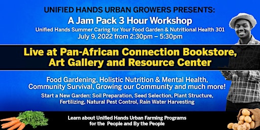 Unified Hands Caring for Your Food Garden & Nutrition 301 July 9, 2022
