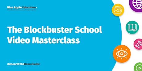 The Blockbuster School Video Masterclass June '22