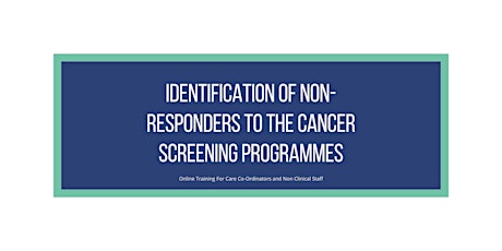 Identification Of Non-Responders to The Cancer Screening Programmes tickets