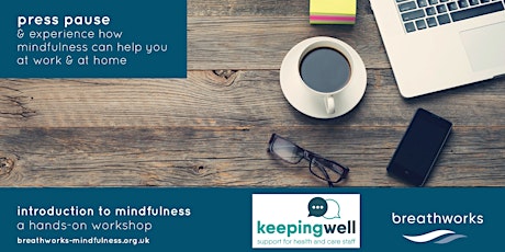 Introduction to Mindfulness with Breathworks and Keeping Well BLMK biglietti