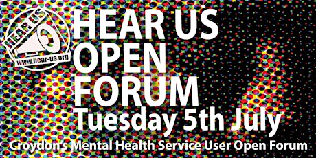 Hear Us Mental Health Open Forum - July tickets
