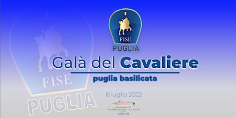 GALA' del CAVALIERE - Puglia e Basilicata biglietti