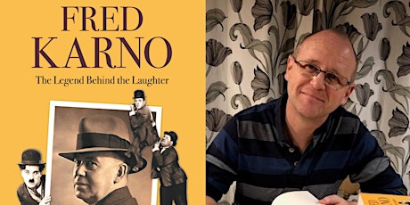 Fred Karno – The Legend Behind The Laughter with author David Crump tickets