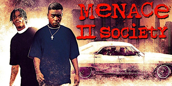 Made You Look Film Series: "Menace II Society"