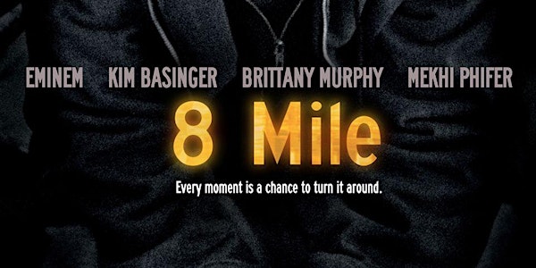 Made You Look Film Series: "8 Mile" Screening and Q&A