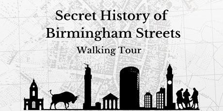 Secret History of  Birmingham Streets walking tour tickets
