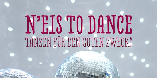 N'Eis to dance - Tanzen für den guten Zweck