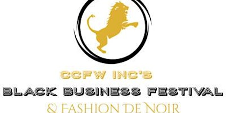 CCFW INC 3rd Annual Black Business Festival & Fashion Show Tickets tickets