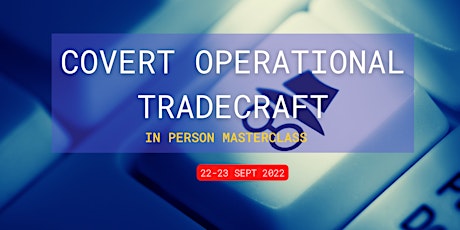 In person: Covert Operational Tradecraft masterclass