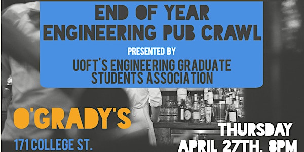 End of the year Grad Engineering Pub Crawl!!