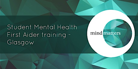 Student Mental Health First Aider Training - Glasgow tickets