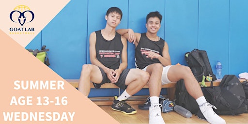 暑期籃球訓練班 (13-16歲 - 星期三) - 尖沙咀GOAT Lab - Group B