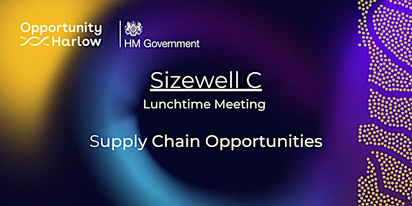 Sizewell C Supply Chain Opportunities