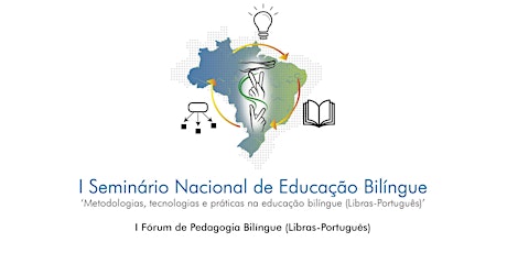 I Seminário Nacional de Educação Bilíngue (Libras-Português) ingressos