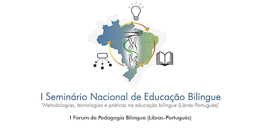 I Seminário Nacional de Educação Bilíngue (Libras-Português)