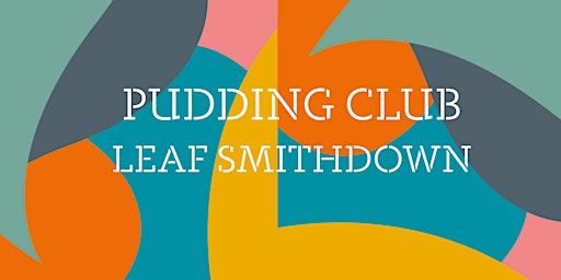 Copy of LEAF Smithdown - July Pudding Club