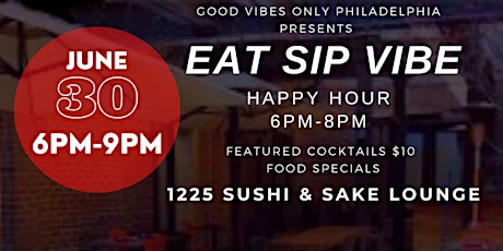 Eat Sip Vibe : Holiday Weekend Kick Off Happy Hour tickets