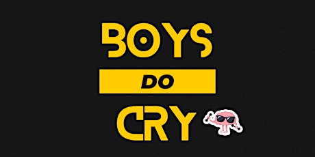Boys DO Cry: Standup Comedy Open Mic for Men's Mental Health | in English tickets